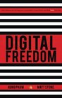 Digital Freedom How Millions Are Carving Out a Dependable Living Online and How You Can Too