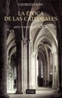 La Epoca De Las Catedrales / The Age of the Cathedrals Arte Y Sociedad 9801420 / Art and Society 9801420