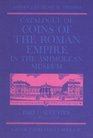 Catalogue of the Coins of the Roman Empire in the