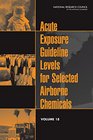 Acute Exposure Guideline Levels for Selected Airborne Chemicals Volume 18