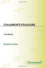 Children's Folklore A Handbook