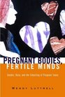 Pregnant Bodies Fertile Minds Gender Race and the Schooling of Pregnant Teens