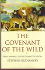 The Covenant of the Wild Why Animals Choose Domestication