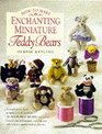 How to Make Enchanting Miniature Teddy Bears