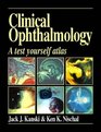 Clinical Ophthalmology A Test Yourself Atlas