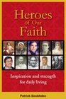 Heroes of our Faith Inspiration and Strength for Daily Living