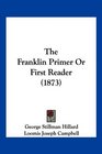 The Franklin Primer Or First Reader