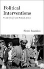 Political Interventions Social Science and Political Action