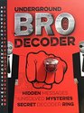 Underground Bro Decoder w/ Secret Decoder Ring