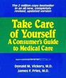 Take Care of Yourself A Consumer's Guide to Medical Care