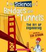 The Science of Bridges and Tunnels The Art of Engineering
