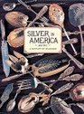 Silver in America 18401940 A Century of Splendor