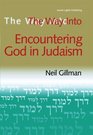 The Way into Encountering God in Judaism