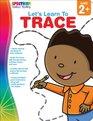 Let's Learn to Trace Ages 2 and up
