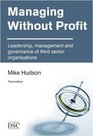 Managing without Profit Leadership Management and Governance of Third Sector Organisations