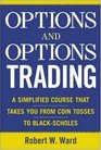 Options and Options Trading  A Simplified Course That Takes You from Coin Tosses to BlackScholes