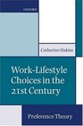 WorkLifestyle Choices in the 21st Century Preference Theory