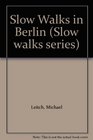 Slow Walks in Berlin