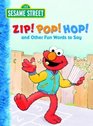 Zip Pop Hop and Other Fun Words to Say