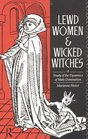 Lewd Women and Wicked Witches  A Study in the Dynamics of Male Domination