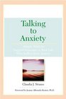 Talking To Anxiety : Simple Ways to Support Someone in Your LIfe Who Suffers From Anxiety
