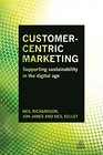 CustomerCentric Marketing Supporting Sustainability in the Digital Age