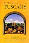The Food Lover's Companion to Tuscany