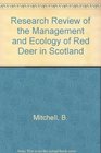 Research Review of the Management and Ecology of Red Deer in Scotland