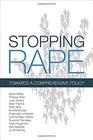 Stopping Rape Towards a Comprehensive Policy