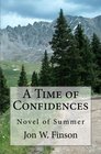 A Time of Confidences Novel of Summer
