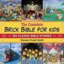 The Complete Brick Bible for Kids Six Classic Bible Stories