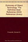 Dictionary of Object Technology  The Definitive Desk Reference