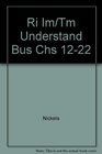 Ri Im/Tm Understand Bus Chs 1222