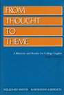 From Thought to Theme A Rhetoric and Reader for College English Eighth Edition