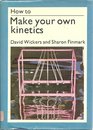 How to make your own kinetics