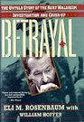 Betrayal The Untold Story of the Kurt Waldheim Investigation and CoverUp