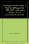 Through Women's Eyes  Women's Magazines 19401960  Attitudes Toward Sex in Antebellum America