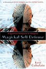Magickal Self Defense A Quantum  Approach to Warding
