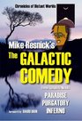 Mike Resnick's The Galactic Comedy Paradise / Purgatory / Inferno
