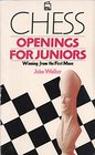 Chess Openings for Juniors  Winning from the First Move