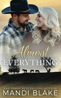 Almost Everything: A Christian Cowboy Romance (Wolf Creek Ranch)