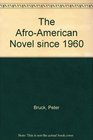 The AfroAmerican Novel Since 1960