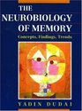 The Neurobiology of Memory Concepts Findings Trends