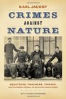 Crimes against Nature Squatters Poachers Thieves and the Hidden History of American Conservation