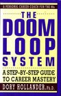 The Doom Loop System