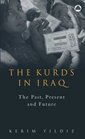 The Kurds In Iraq  The Past Present and Future