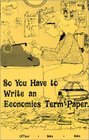 So You Have to Write an Economics Term Paper