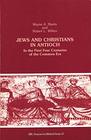 Jews and Christians in Antioch in the First Four Centuries of the Common Era
