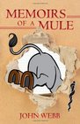 Memoirs of a Mule