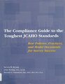 The Compliance Guide to the Toughest Jcaho Standards Best Policies Practices and Model Documents for Survey Success